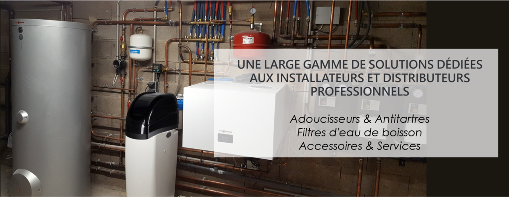 Fluid'O Une large gamme de solutions dédiées aux installations et distributeurs professionnels