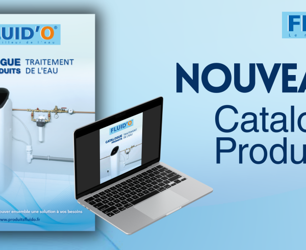 Nouveau Catalogue Produits Fluid'O